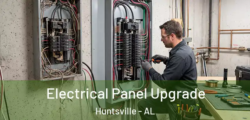  Electrical Panel Upgrade Huntsville - AL