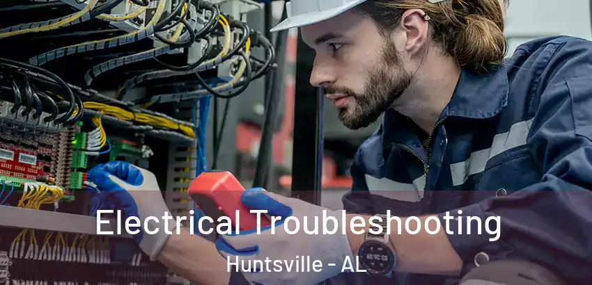  Electrical Troubleshooting Huntsville - AL