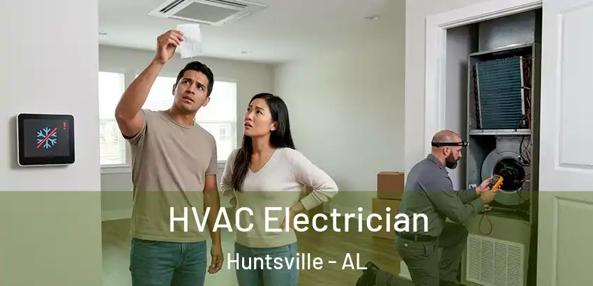  HVAC Electrician Huntsville - AL