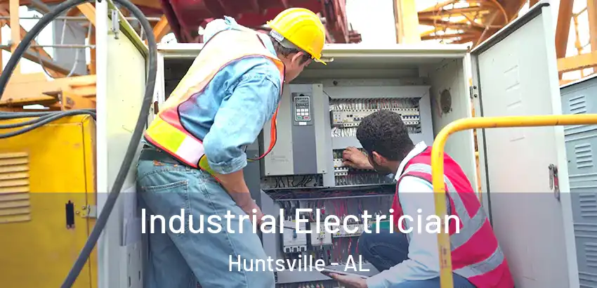  Industrial Electrician Huntsville - AL